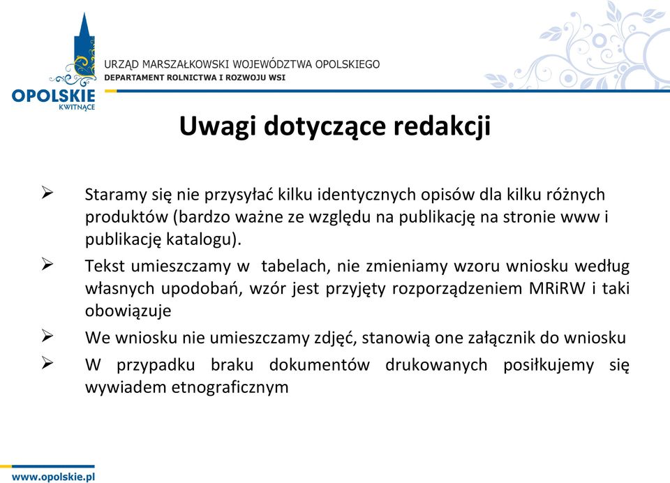 Tekst umieszczamy w tabelach, nie zmieniamy wzoru wniosku według własnych upodobań, wzór jest przyjęty rozporządzeniem