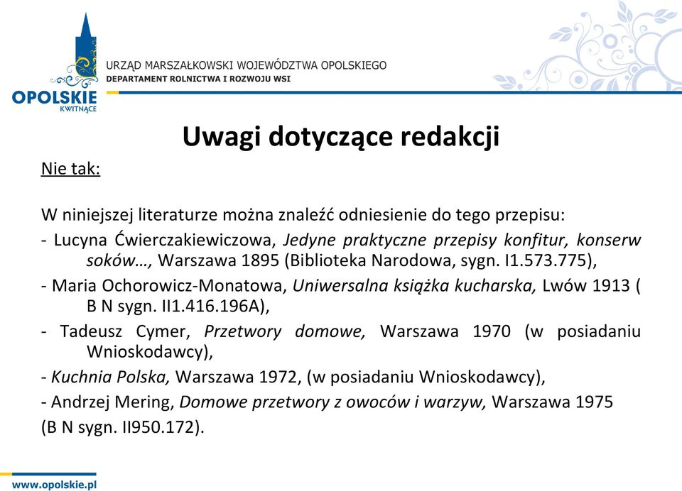 775), - Maria Ochorowicz-Monatowa, Uniwersalna książka kucharska, Lwów 1913 ( B N sygn. II1.416.