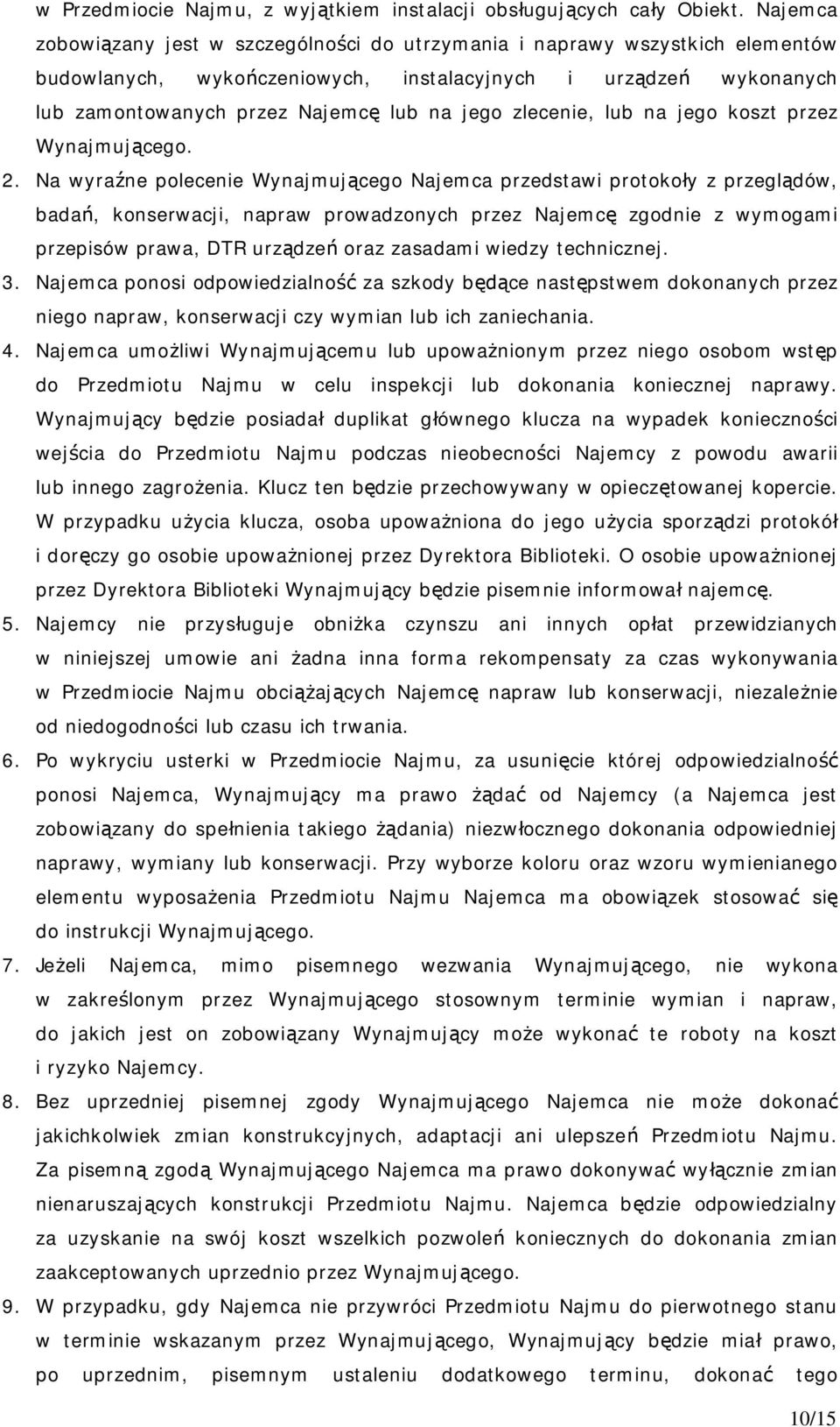 zlecenie, lub na jego koszt przez Wynajmuj cego. 2.