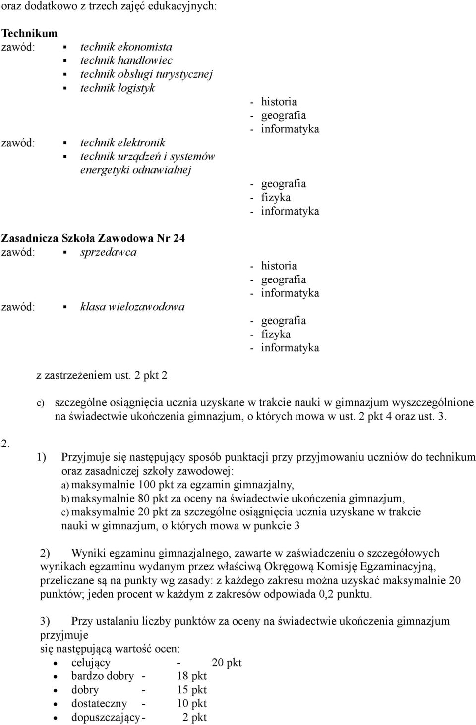 informatyka - geografia - fizyka - informatyka z zastrzeżeniem ust.