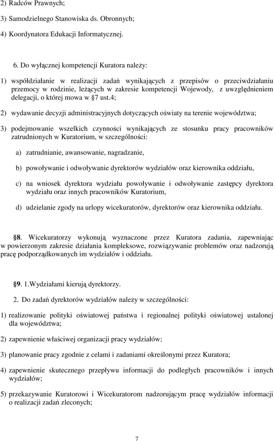 uwzględnieniem delegacji, o której mowa w 7 ust.