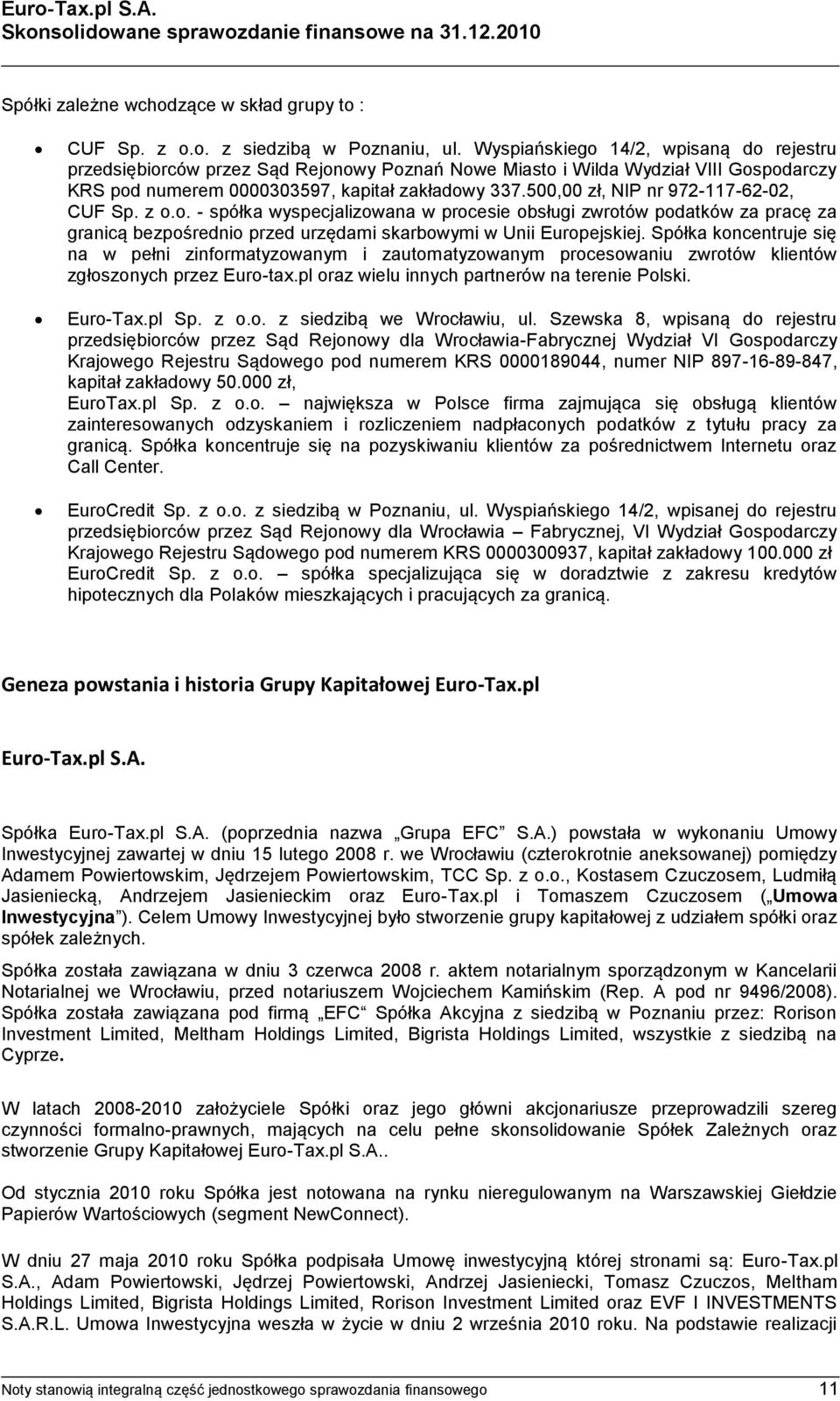 500,00 zł, NIP nr 972-117-62-02, CUF Sp. z o.o. - spółka wyspecjalizowana w procesie obsługi zwrotów podatków za pracę za granicą bezpośrednio przed urzędami skarbowymi w Unii Europejskiej.