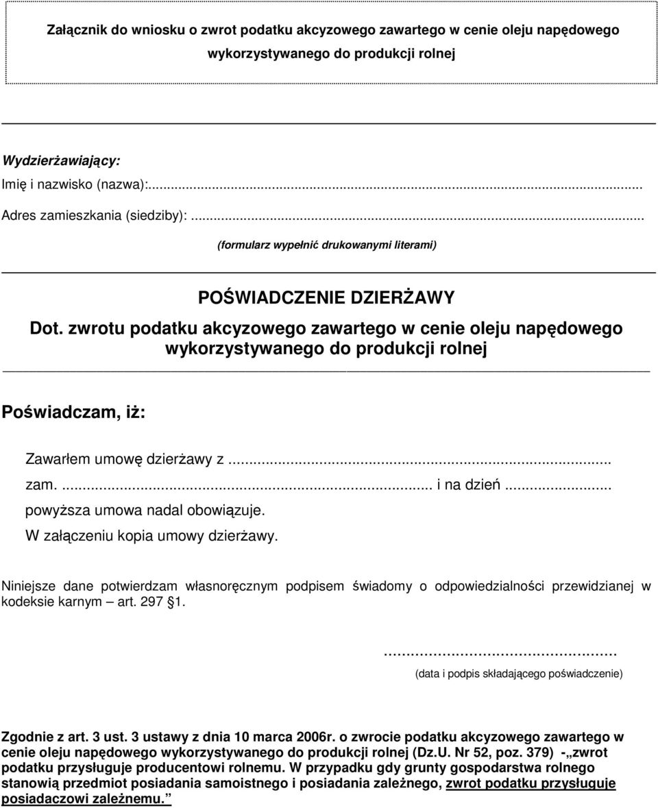 o zwrocie podatku akcyzowego zawartego w cenie oleju napędowego (Dz.U. Nr 52, poz. 379) - zwrot podatku przysługuje producentowi rolnemu.