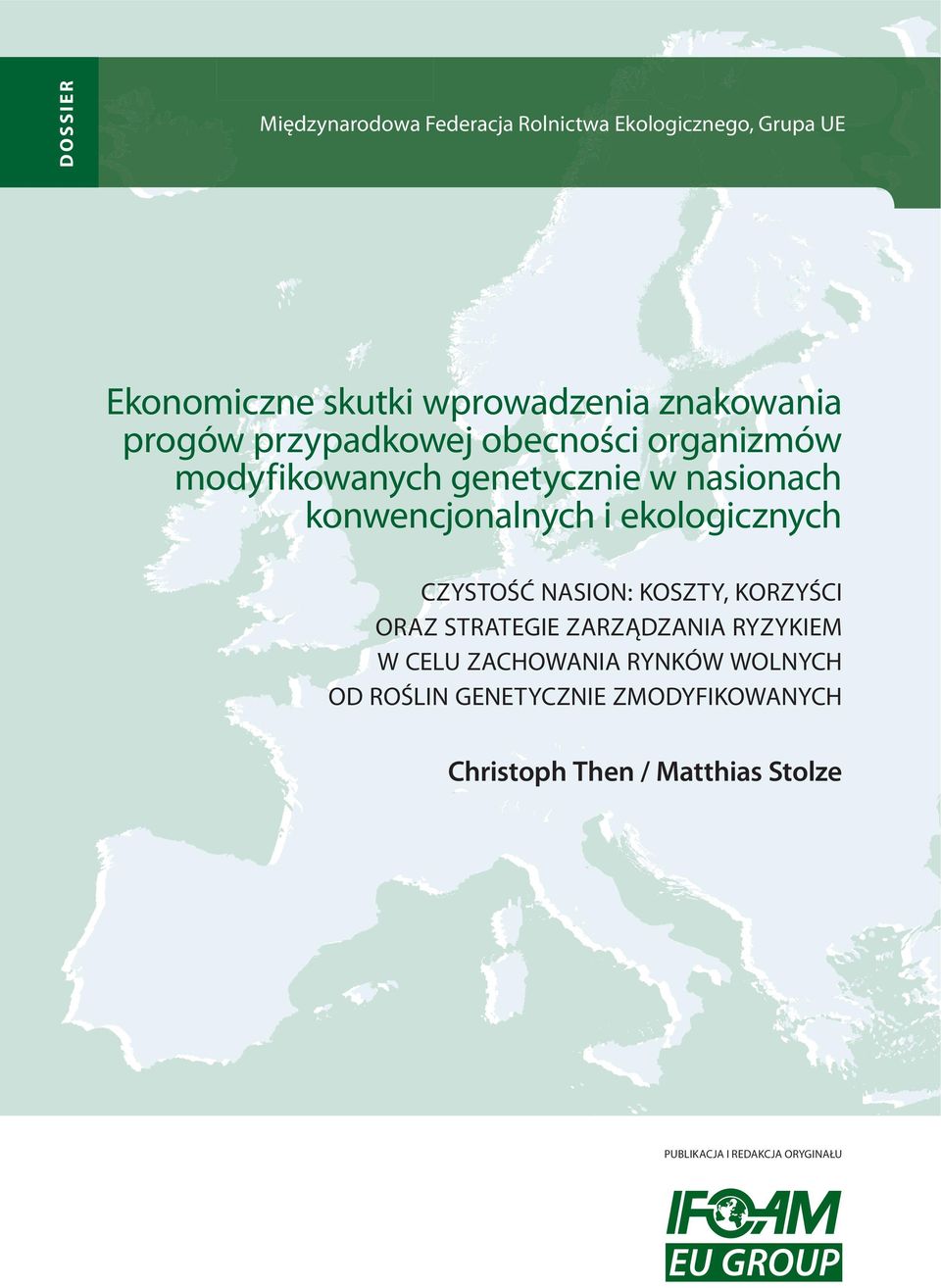 i ekologicznych CZYSTOŚĆ NASION: KOSZTY, KORZYŚCI ORAZ STRATEGIE ZARZĄDZANIA RYZYKIEM W CELU ZACHOWANIA