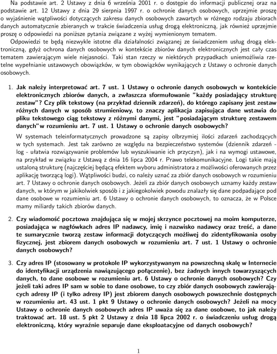 usług drogą elektroniczną, jak również uprzejmie proszę o odpowiedzi na poniższe pytania związane z wyżej wymienionym tematem.