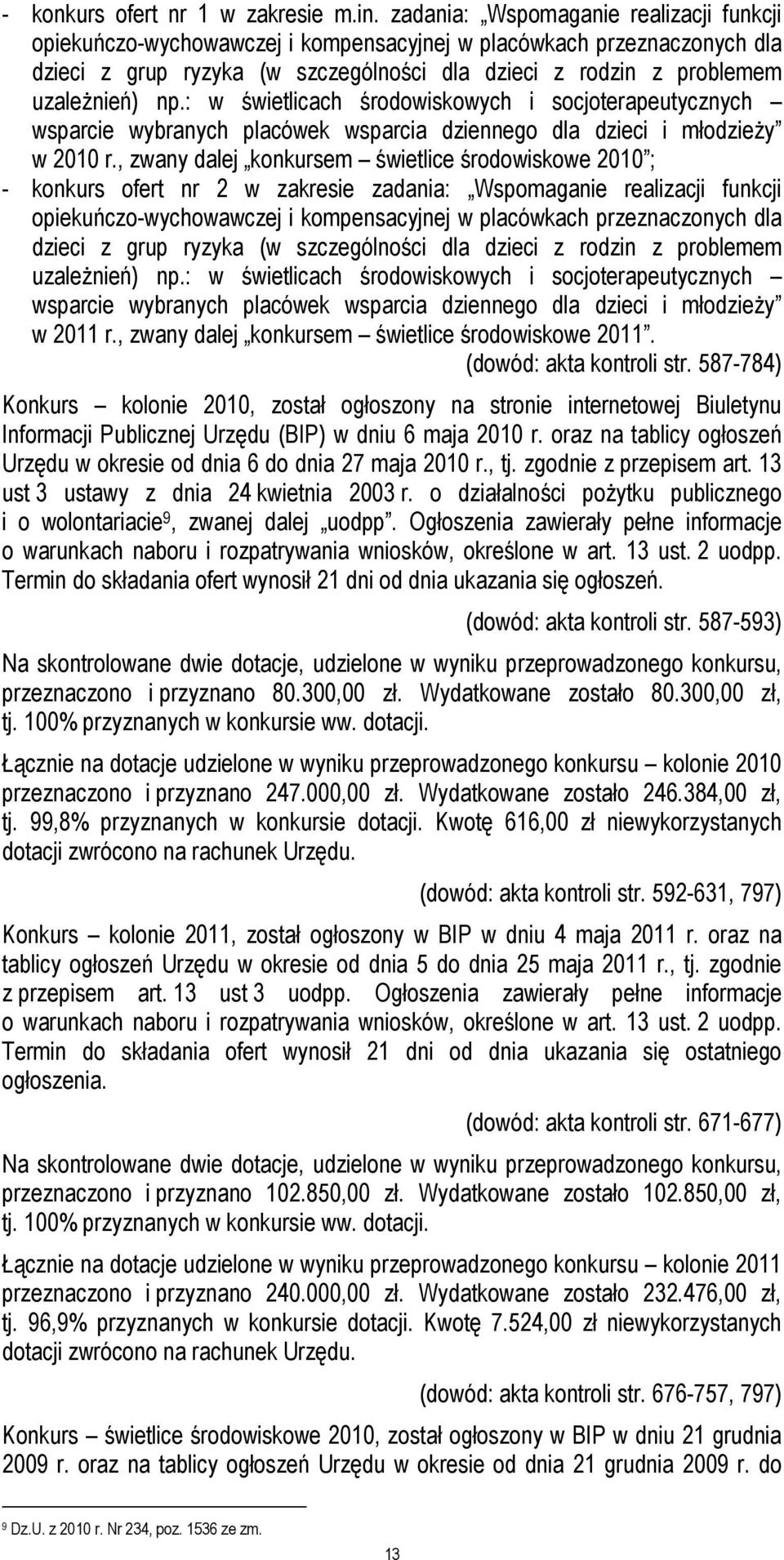 : w świetlicach środowiskowych i socjoterapeutycznych wsparcie wybranych placówek wsparcia dziennego dla dzieci i młodzieŝy w 2010 r.