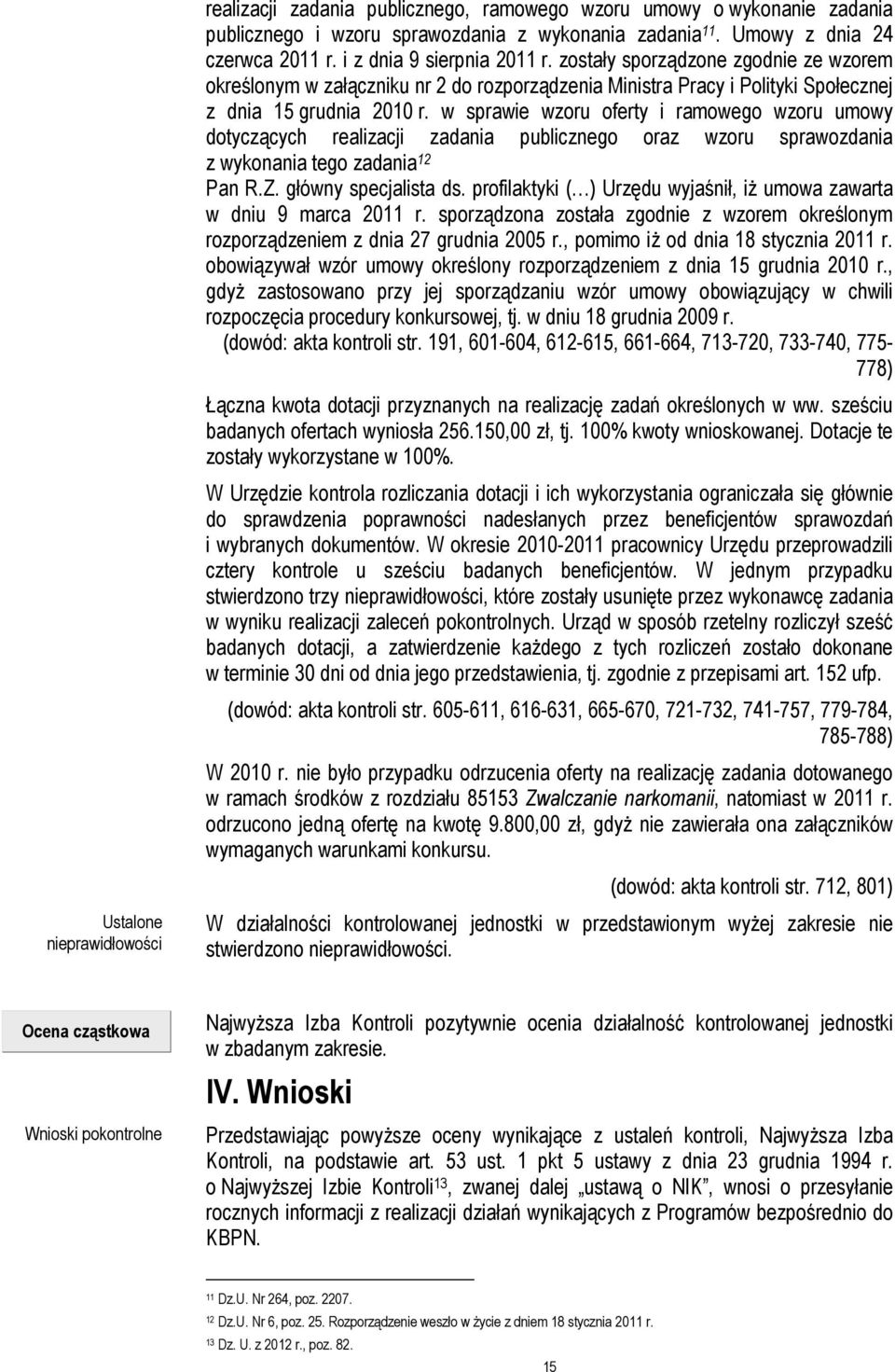 w sprawie wzoru oferty i ramowego wzoru umowy dotyczących realizacji zadania publicznego oraz wzoru sprawozdania z wykonania tego zadania 12 Pan R.Z. główny specjalista ds.