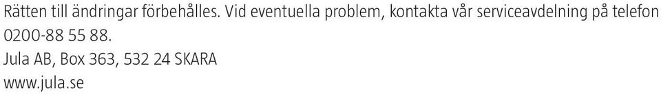 serviceavdelning på telefon 0200-88 55