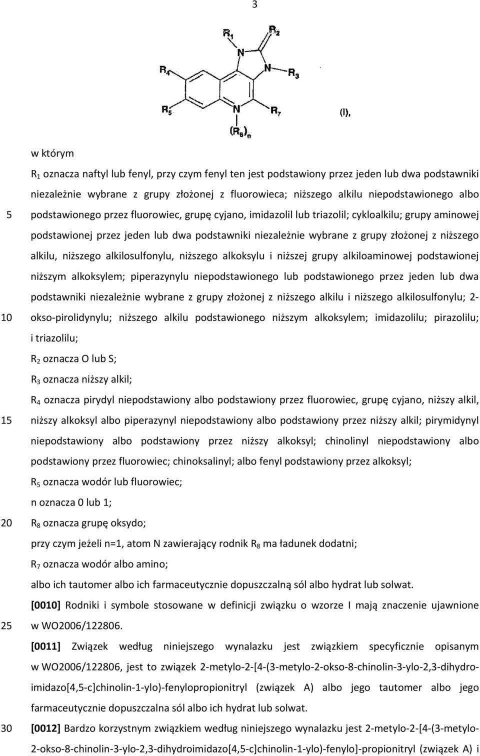 alkilu, niższego alkilosulfonylu, niższego alkoksylu i niższej grupy alkiloaminowej podstawionej niższym alkoksylem; piperazynylu niepodstawionego lub podstawionego przez jeden lub dwa podstawniki