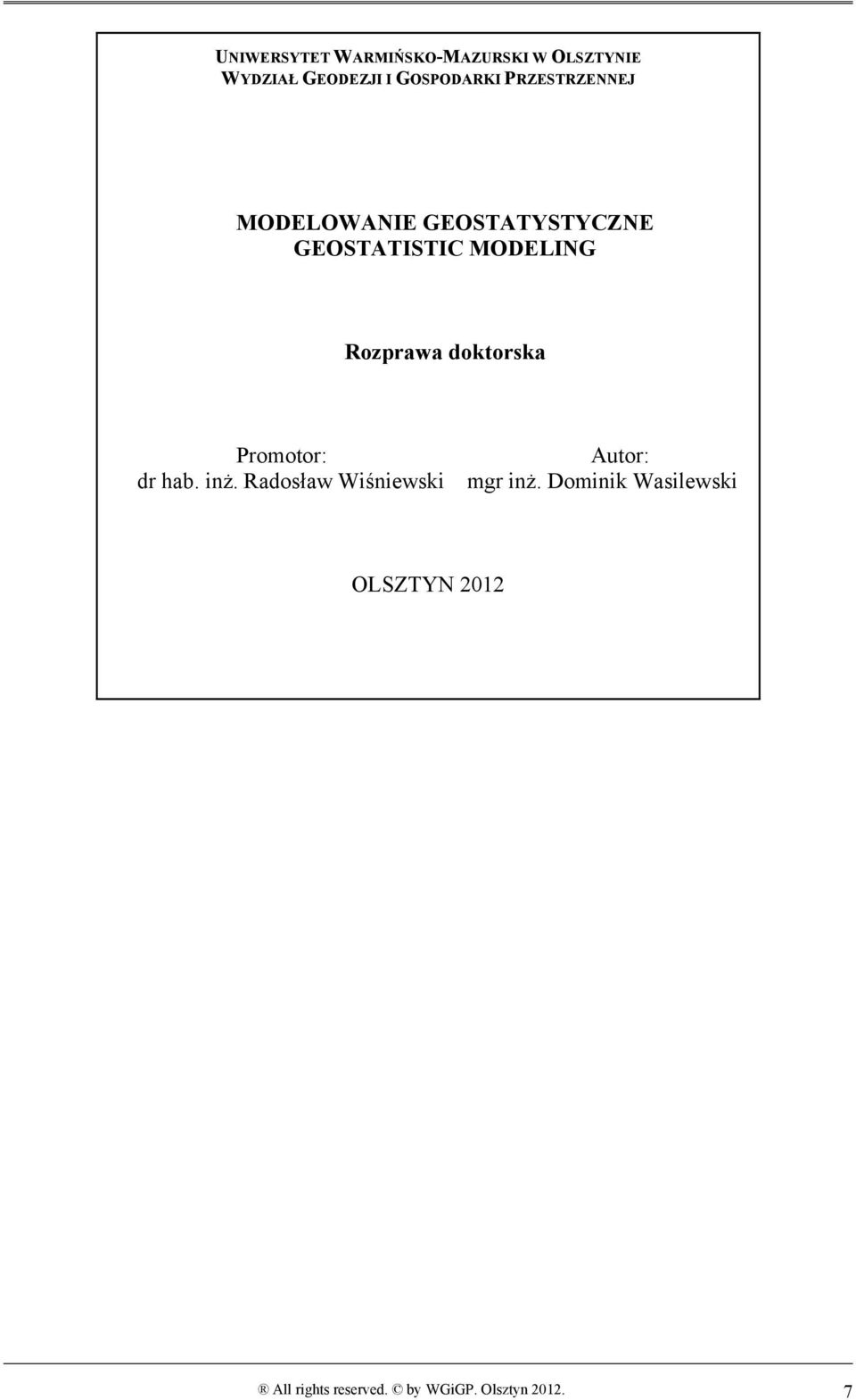 doktorska Promotor: dr hab. inż. Radosław Wiśniewski Autor: mgr inż.