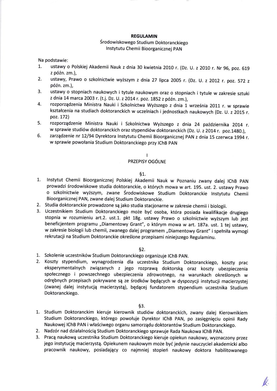 ustawy o stopniach naukowych i tlrtule naukowym oraz o stopniach itytule w zakresie sztuki z dnia 14 marca 2003 r. (t.j. Dz. U. z ZOf4 r. poz. L852 z p6in. zm.l, 4.