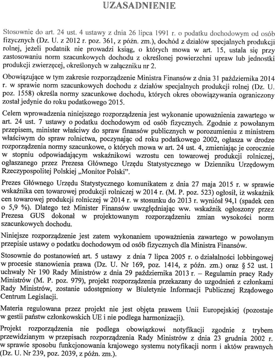 zastosowaniu norm szacunkowych dochodu z określonej powierzchni upraw lub jednostki Obowiązujące w tym zakresie rozporządzenie Ministra Finansów z dnia 31 października 2014 art. 24 ust.