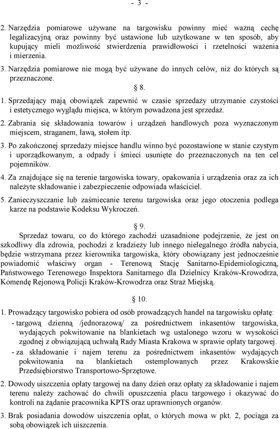 rzetelności ważenia i mierzenia. 3. Narzędzia pomiarowe nie mogą być używane do innych celów, niż do których są przeznaczone. 8. 1.