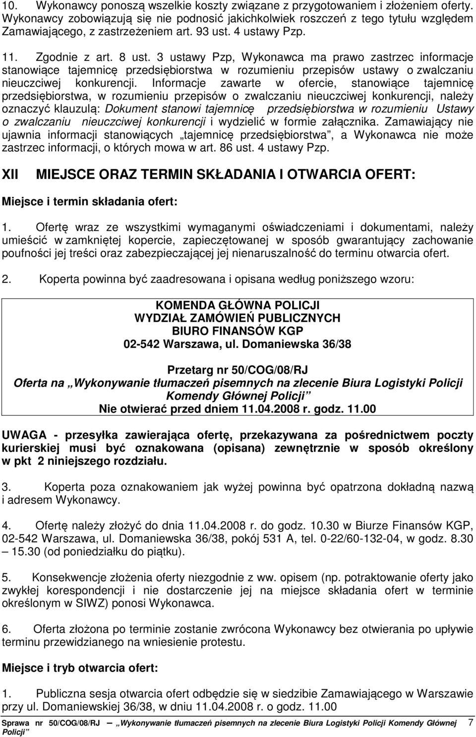 3 ustawy Pzp, Wykonawca ma prawo zastrzec informacje stanowiące tajemnicę przedsiębiorstwa w rozumieniu przepisów ustawy o zwalczaniu nieuczciwej konkurencji.