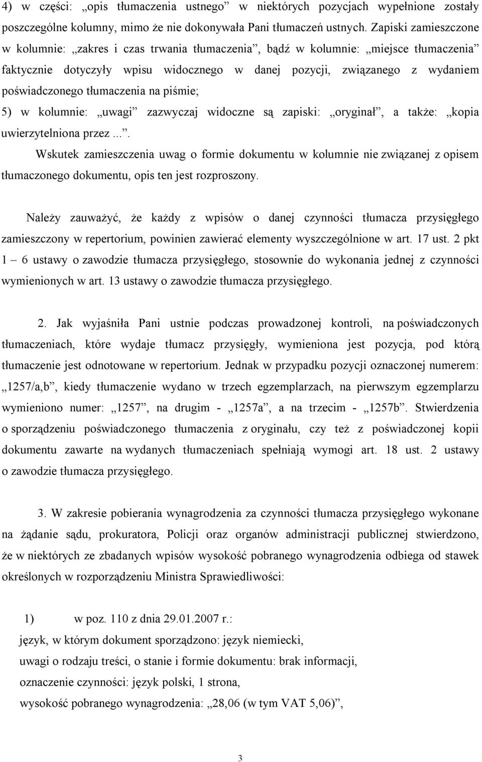 tłumaczenia na piśmie; 5) w kolumnie: uwagi zazwyczaj widoczne są zapiski: oryginał, a także: kopia uwierzytelniona przez.