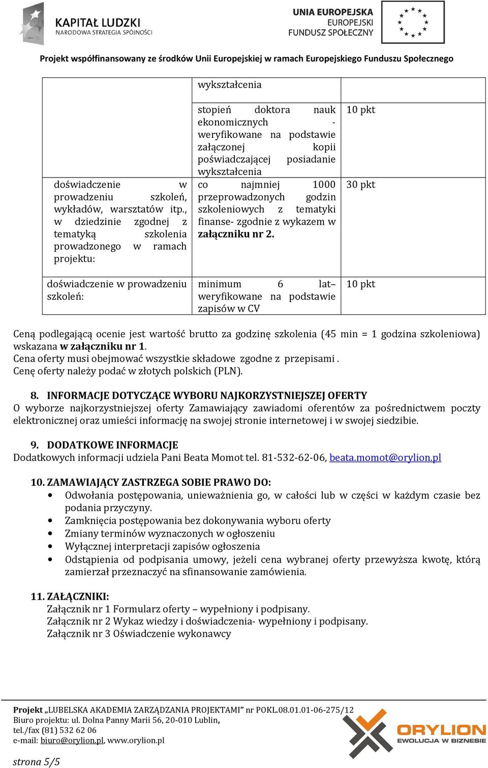 godzin szkoleniowych z tematyki finanse- zgodnie z wykazem w załączniku nr 2.