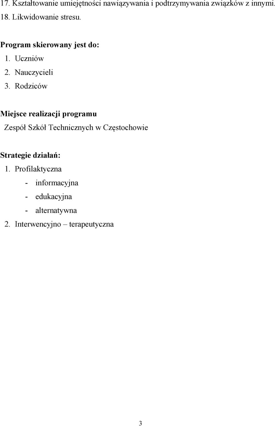 Rodziców Miejsce realizacji programu Zespół Szkół Technicznych w Częstochowie Strategie