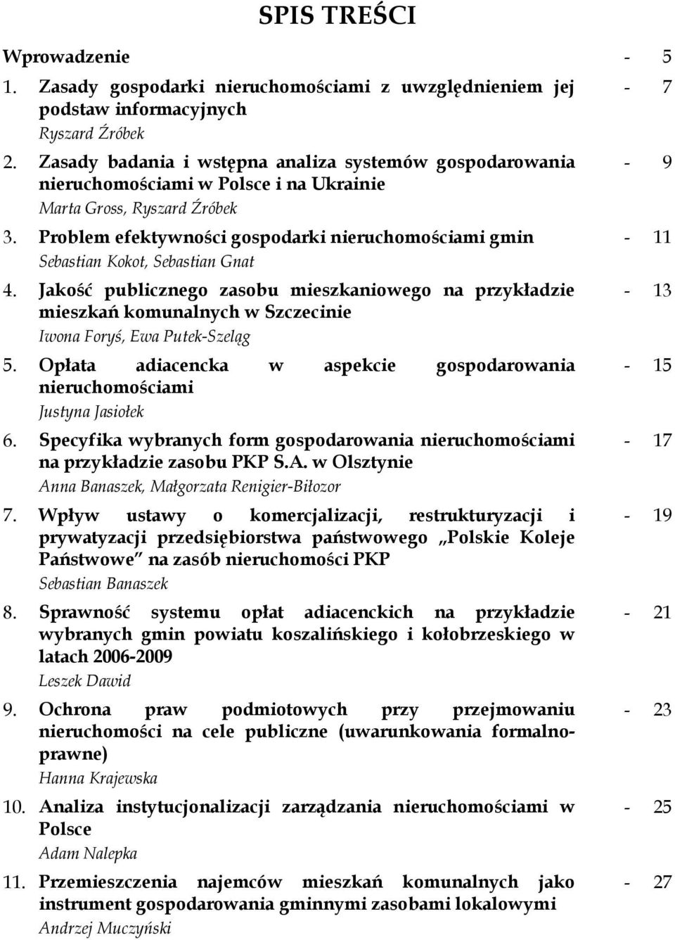 Problem efektywności gospodarki nieruchomościami gmin Sebastian Kokot, Sebastian Gnat 4.