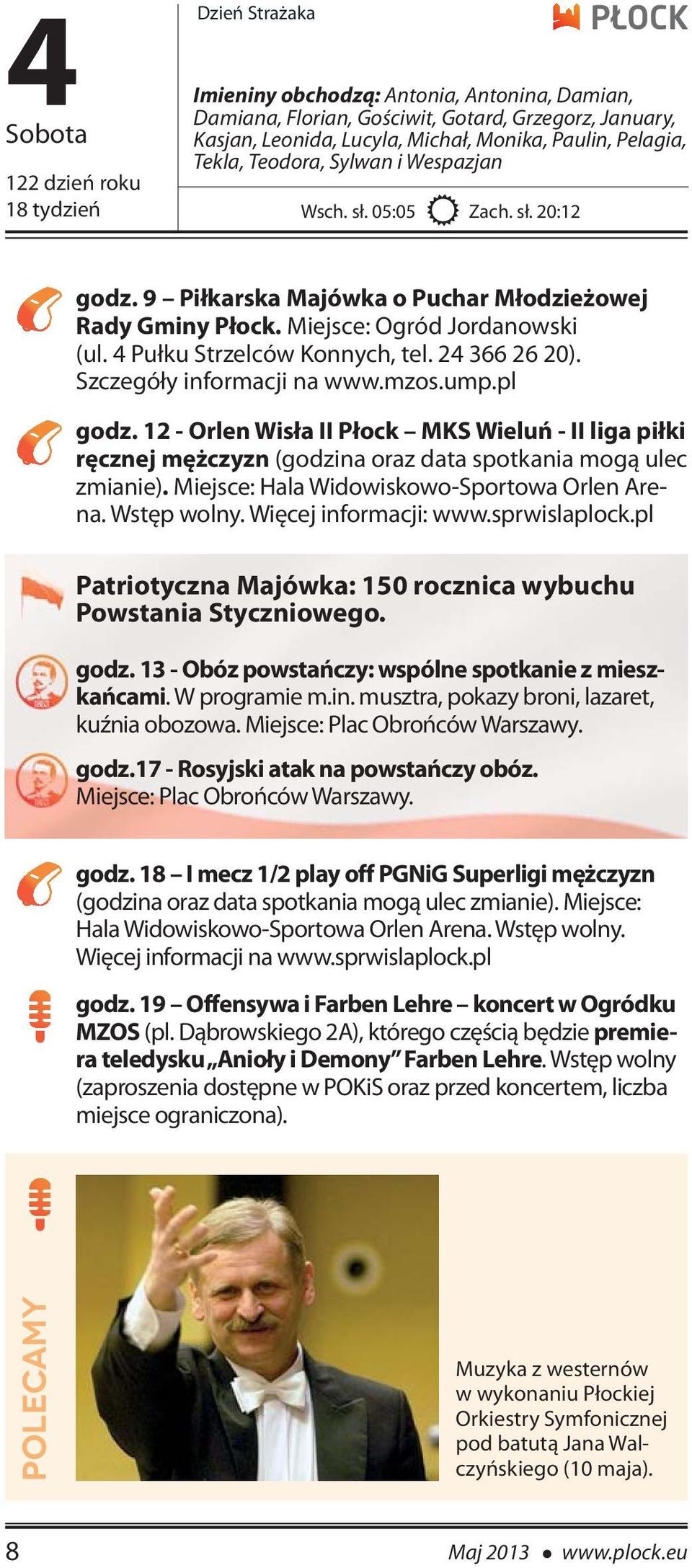 4 Pułku Strzelców Konnych, tel. 24 366 26 20). Szczegóły informacji na www.mzos.ump.pl godz.