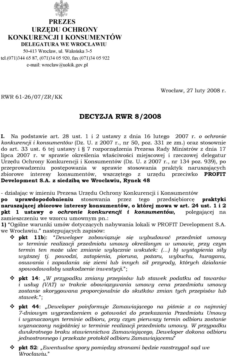 331 ze zm.) oraz stosownie do art. 33 ust. 6 tej ustawy i 7 rozporządzenia Prezesa Rady Ministrów z dnia 17 lipca 2007 r.