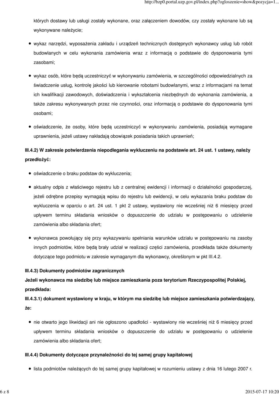 wykonywaniu zamówienia, w szczególności odpowiedzialnych za świadczenie usług, kontrolę jakości lub kierowanie robotami budowlanymi, wraz z informacjami na temat ich kwalifikacji zawodowych,