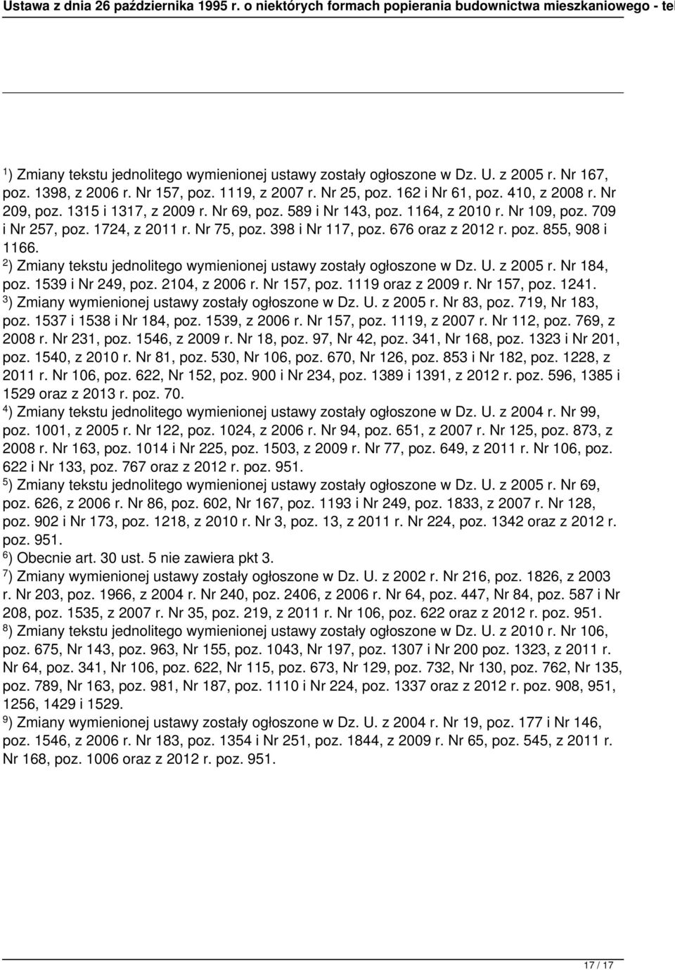 2 ) Zmiany tekstu jednolitego wymienionej ustawy zostały ogłoszone w Dz. U. z 2005 r. Nr 184, poz. 1539 i Nr 249, poz. 2104, z 2006 r. Nr 157, poz. 1119 oraz z 2009 r. Nr 157, poz. 1241.