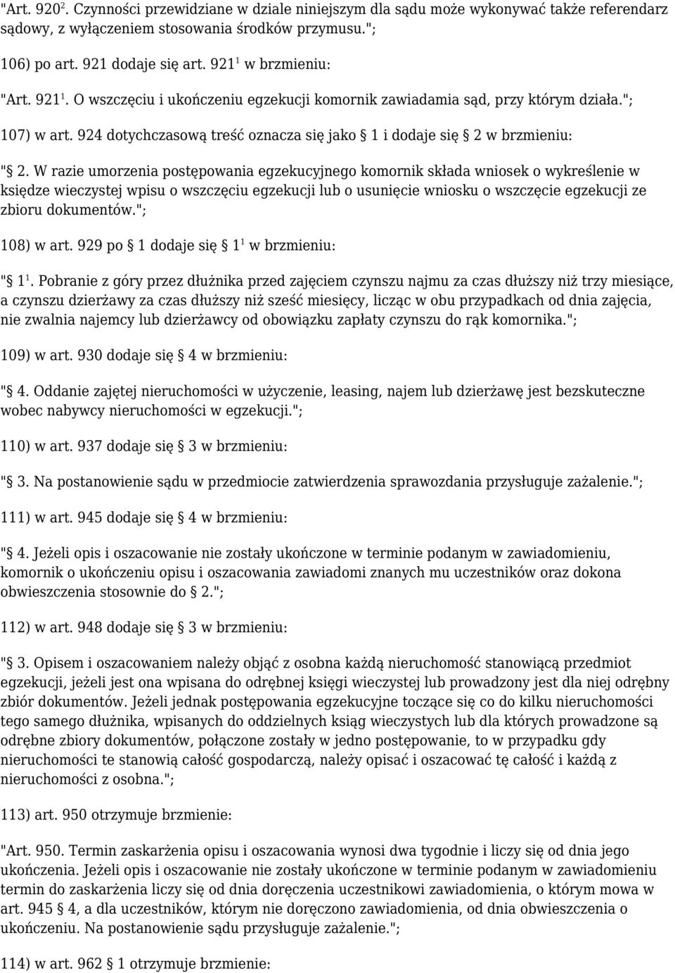 924 dotychczasową treść oznacza się jako 1 i dodaje się 2 w brzmieniu: " 2.