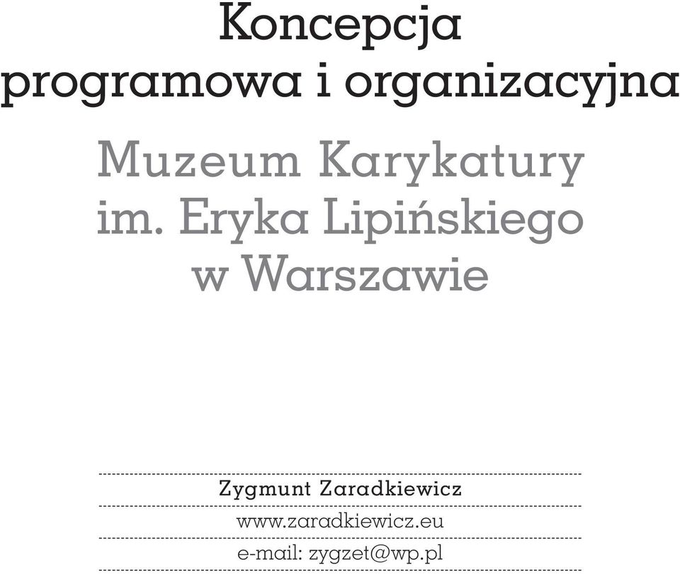 Eryka Lipiƒskiego w Warszawie Zygmunt