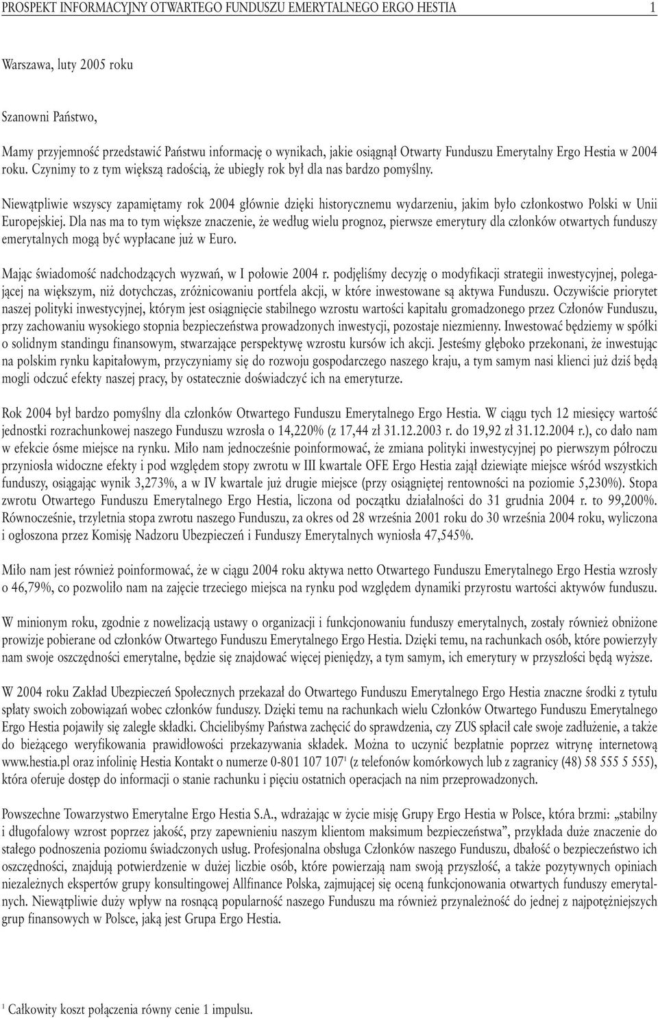 Niewàtpliwie wszyscy zapami tamy rok 2004 g ównie dzi ki historycznemu wydarzeniu, jakim by o cz onkostwo Polski w Unii Europejskiej.