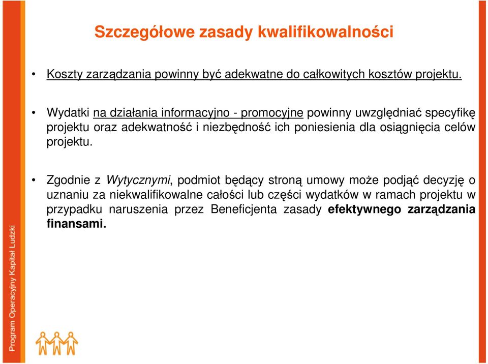 poniesienia dla osiągnięcia celów projektu.