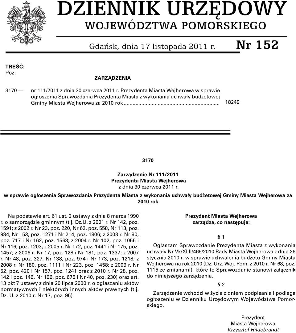 .. 18249 3170 Zarządzenie Nr 111/2011 Prezydenta Miasta Wejherowa z dnia 30 czerwca 2011 r.