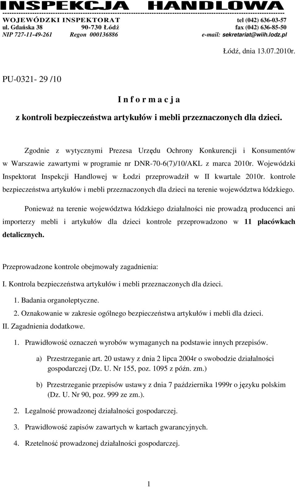 PU-0321-29 /10 I n f o r m a c j a z kontroli bezpieczeństwa artykułów i mebli przeznaczonych dla dzieci.