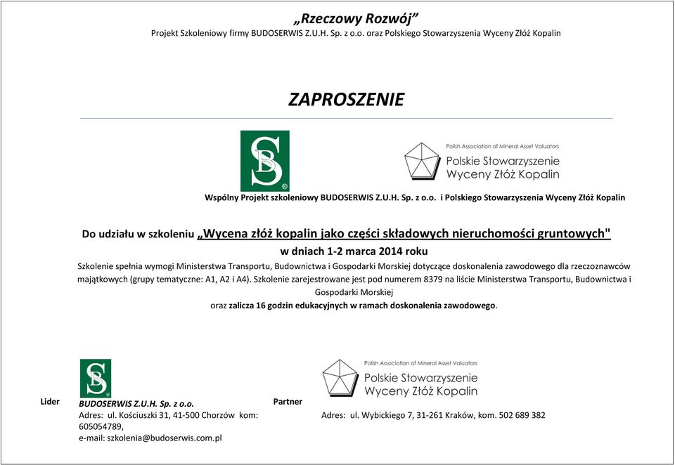 Transportu, Budownictwa i Gospodarki Morskiej dotyczące doskonalenia zawodowego dla rzeczoznawców majątkowych (grupy tematyczne: A1, A2 i A4).