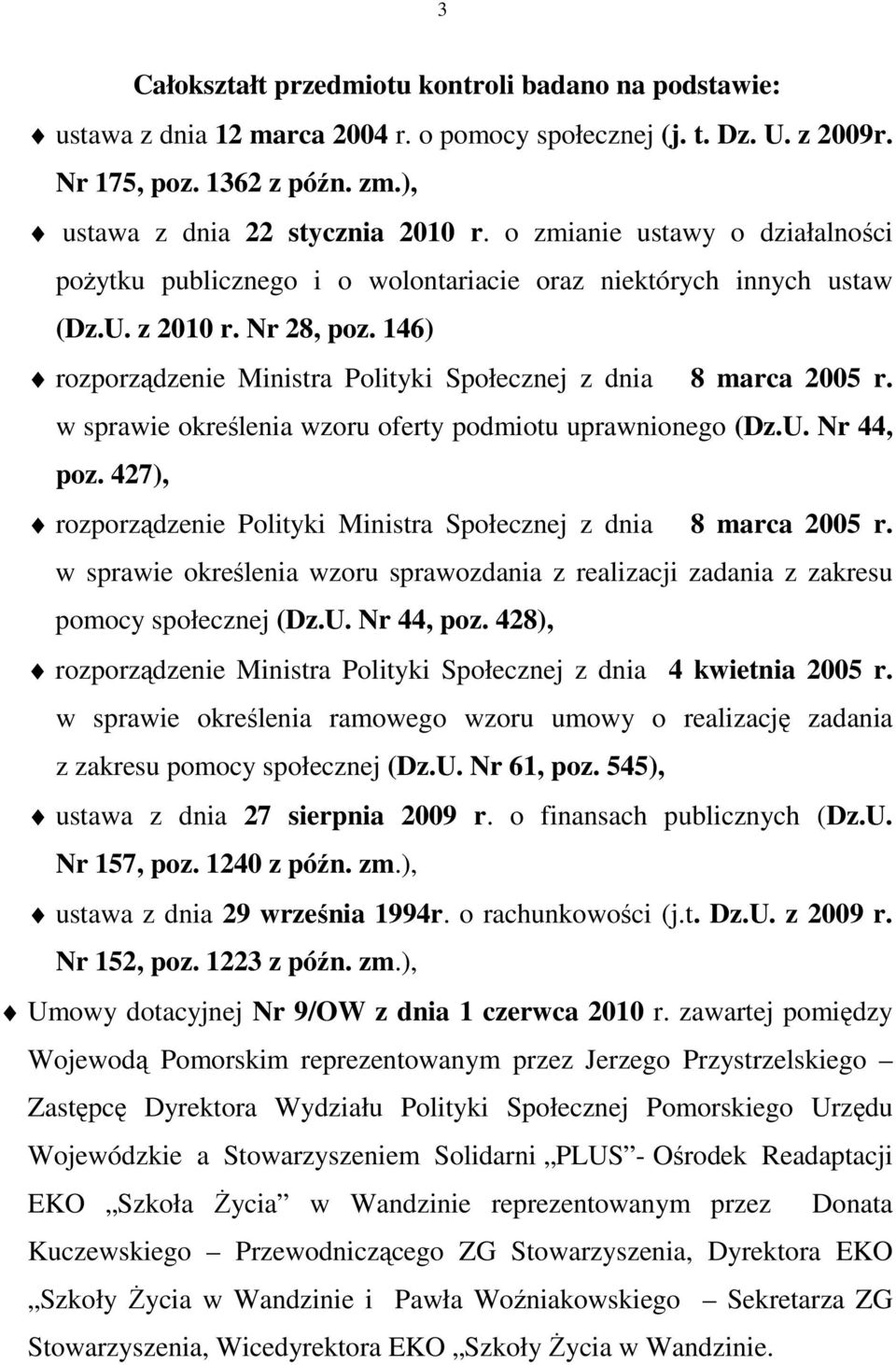 w sprawie określenia wzoru oferty podmiotu uprawnionego (Dz.U. Nr 44, poz. 427), rozporządzenie Polityki Ministra Społecznej z dnia 8 marca 2005 r.