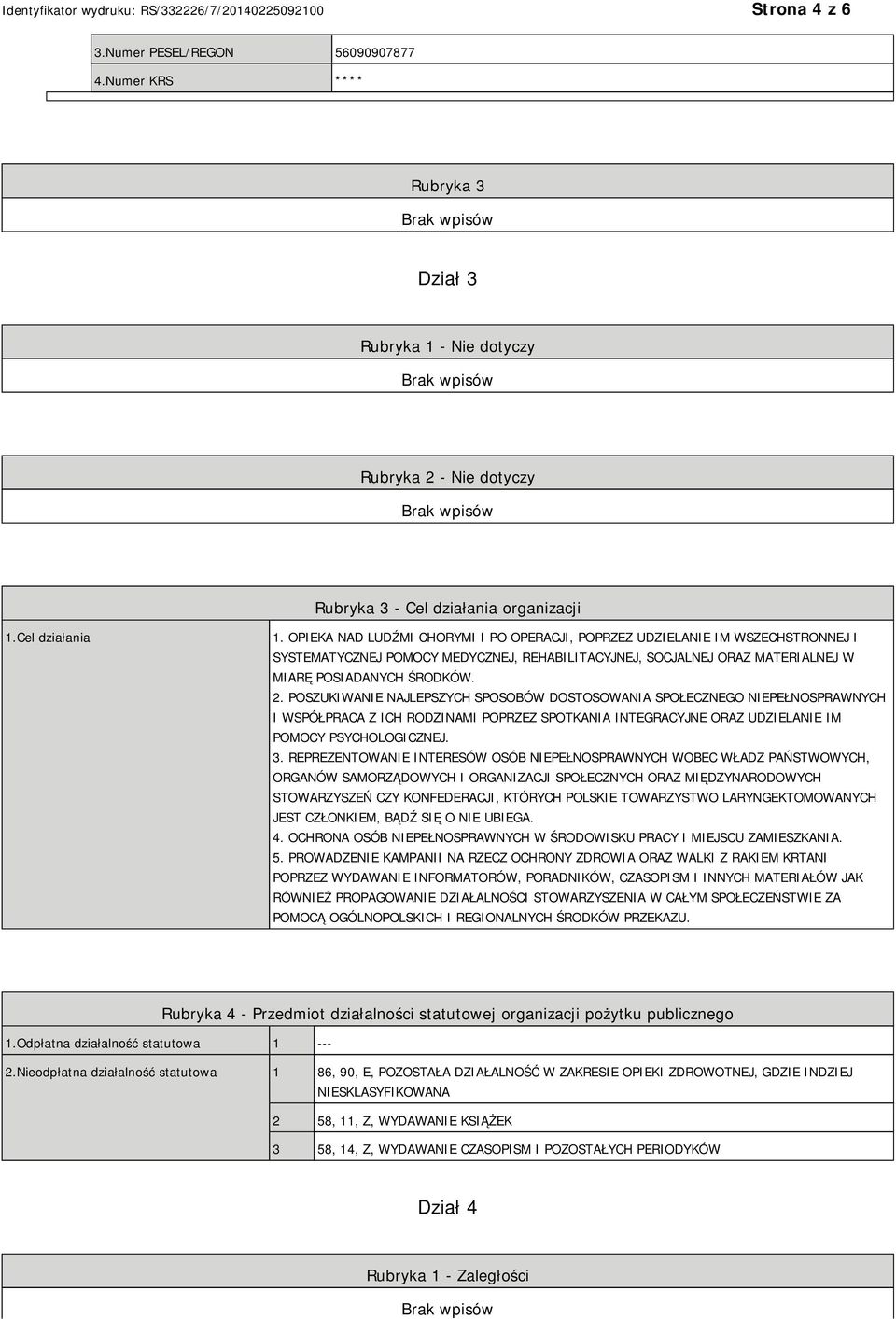 POSZUKIWANIE NAJLEPSZYCH SPOSOBÓW DOSTOSOWANIA SPOŁECZNEGO NIEPEŁNOSPRAWNYCH I WSPÓŁPRACA Z ICH RODZINAMI POPRZEZ SPOTKANIA INTEGRACYJNE ORAZ UDZIELANIE IM POMOCY PSYCHOLOGICZNEJ. 3.