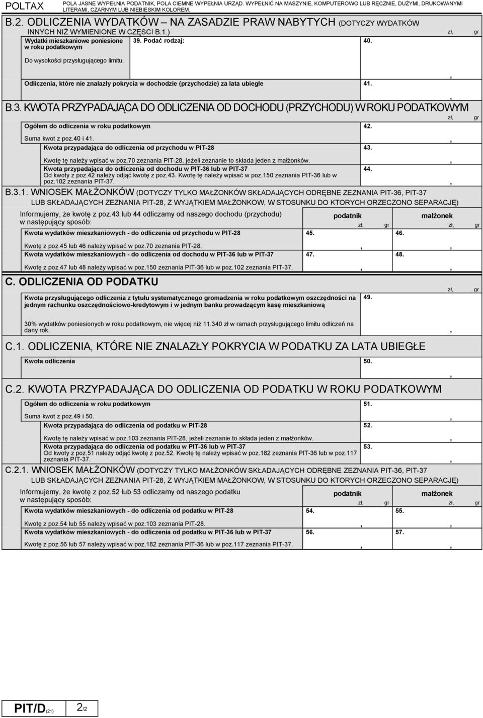 Do wysokości przysługującego limitu. Odliczenia które nie znalay pokrycia w dochodzie (przychodzie) za lata ubiegłe 41. B.3.