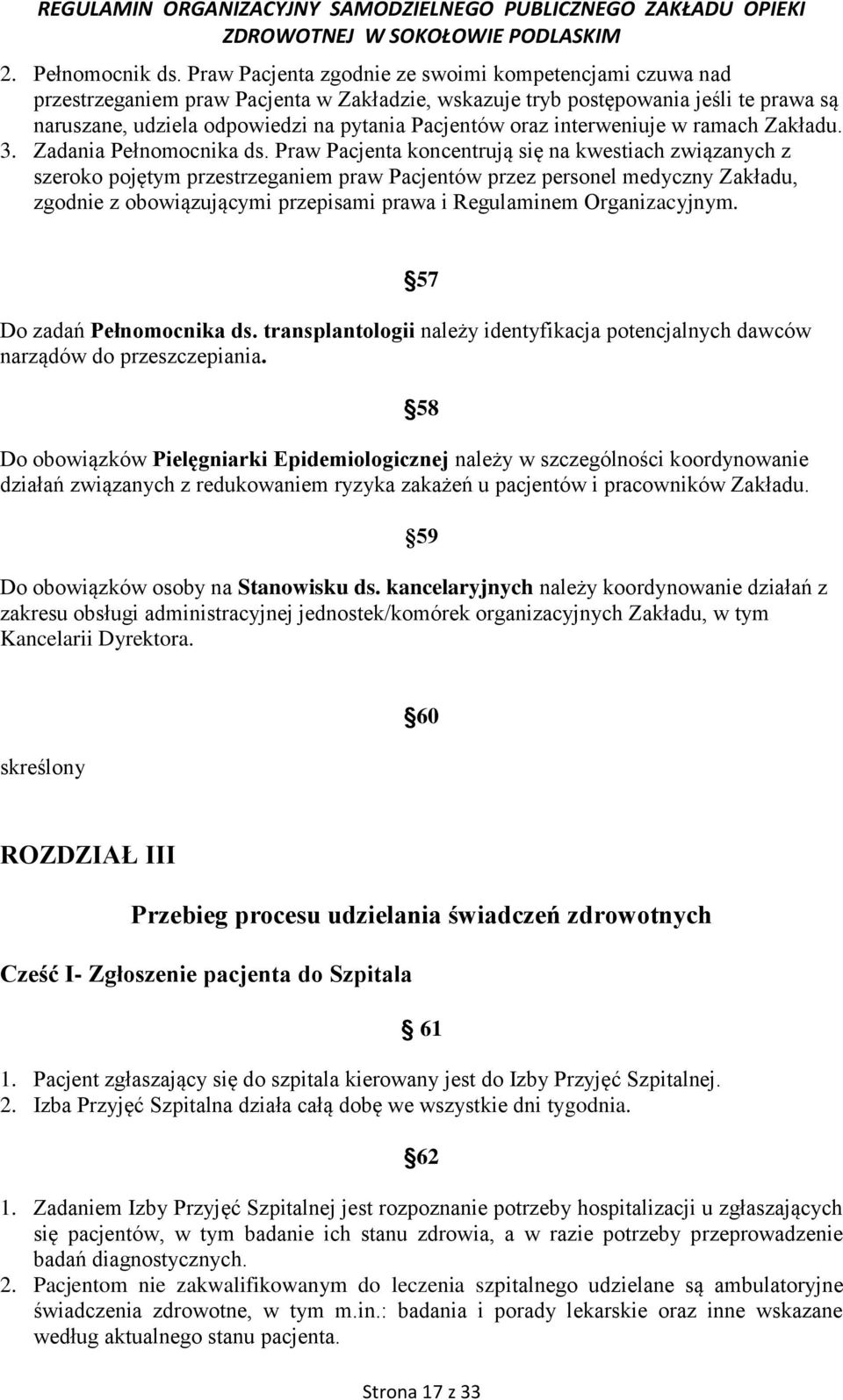 interweniuje w ramach Zakładu. 3. Zadania Pełnomocnika ds.