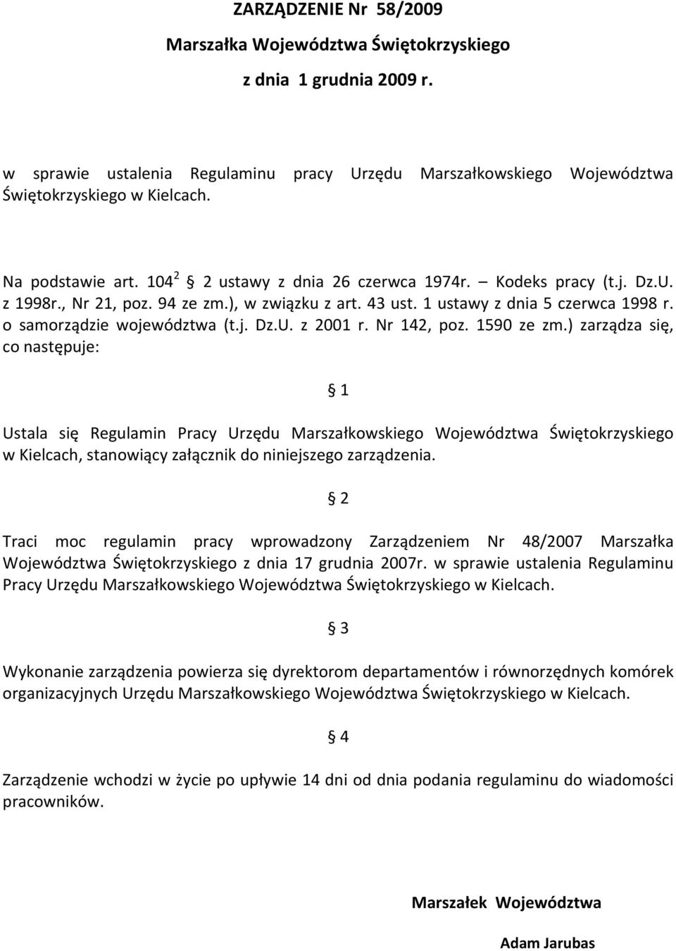 o samorządzie województwa (t.j. Dz.U. z 2001 r. Nr 142, poz. 1590 ze zm.