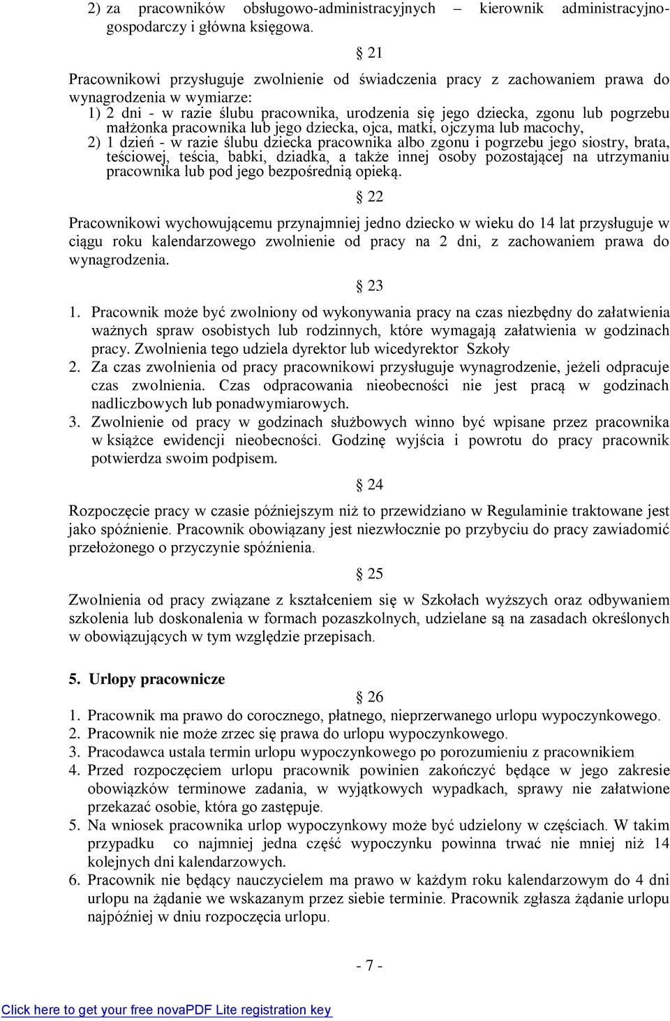 małżonka pracownika lub jego dziecka, ojca, matki, ojczyma lub macochy, 2) 1 dzień - w razie ślubu dziecka pracownika albo zgonu i pogrzebu jego siostry, brata, teściowej, teścia, babki, dziadka, a