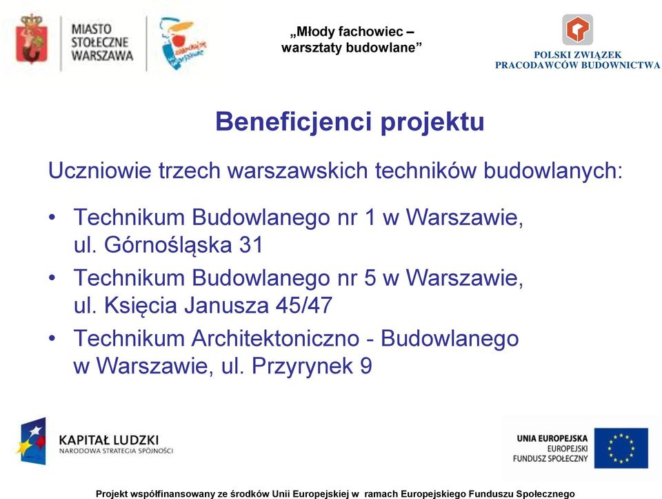 Górnośląska 31 Technikum Budowlanego nr 5 w Warszawie, ul.