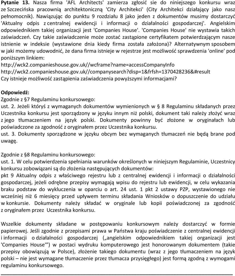 Nawiązując do punktu 9 rozdziału 8 jako jeden z dokumentów musimy dostarczyć 'Aktualny odpis z centralnej ewidencji i informacji o działalności gospodarczej'.