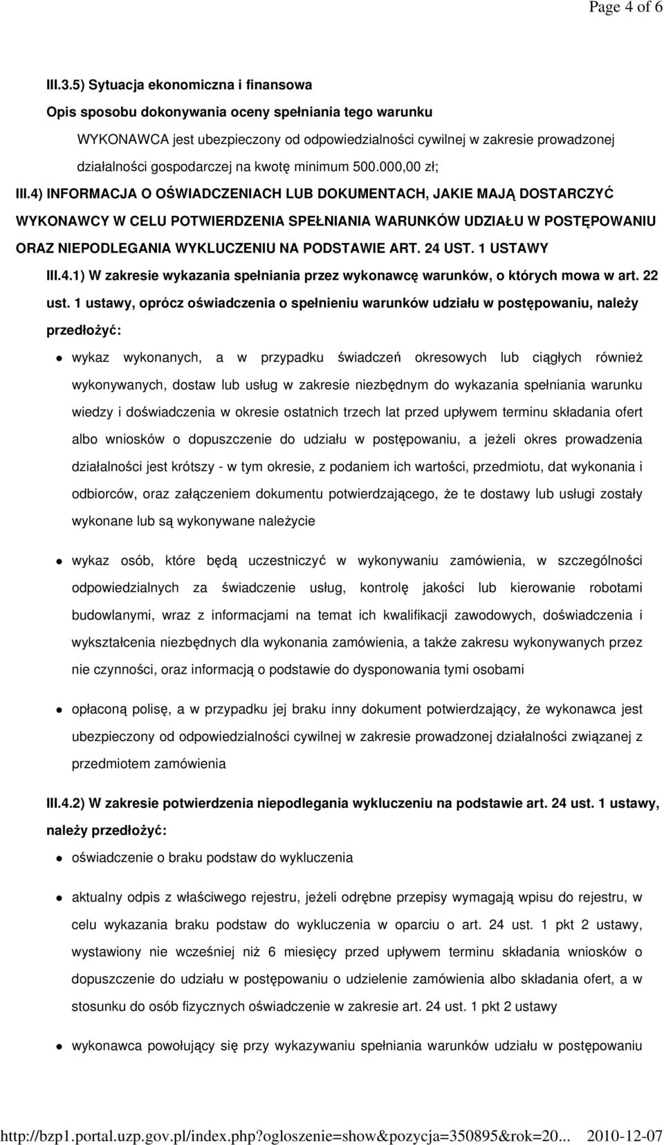 1 USTAWY III.4.1) W zakresie wykazania spełniania przez wykonawcę warunków, o których mowa w art. 22 ust.