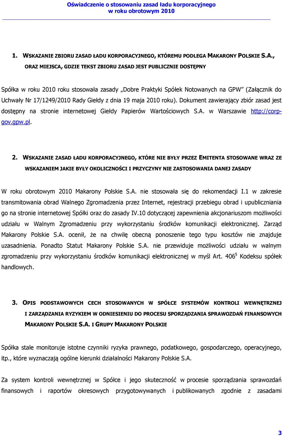 Spółek Notowanych na GPW (Załącznik do Uchwały Nr 17/1249/2010 Rady Giełdy z dnia 19 maja 2010 roku).