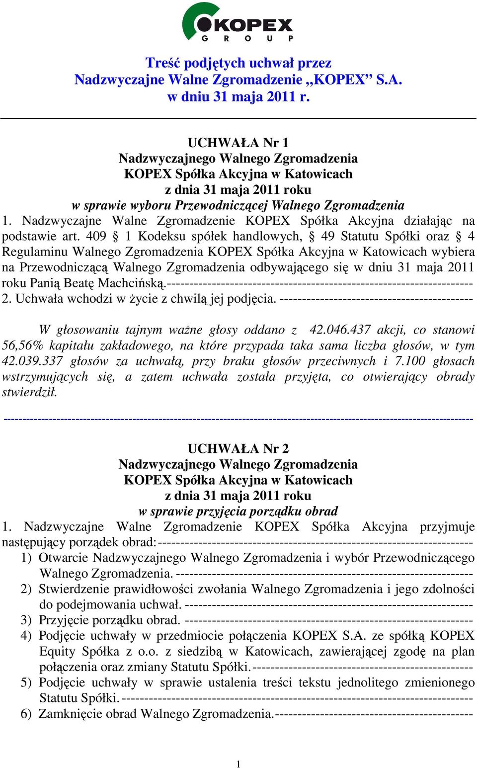 Nadzwyczajne Walne Zgromadzenie KOPEX Spółka Akcyjna działając na podstawie art.