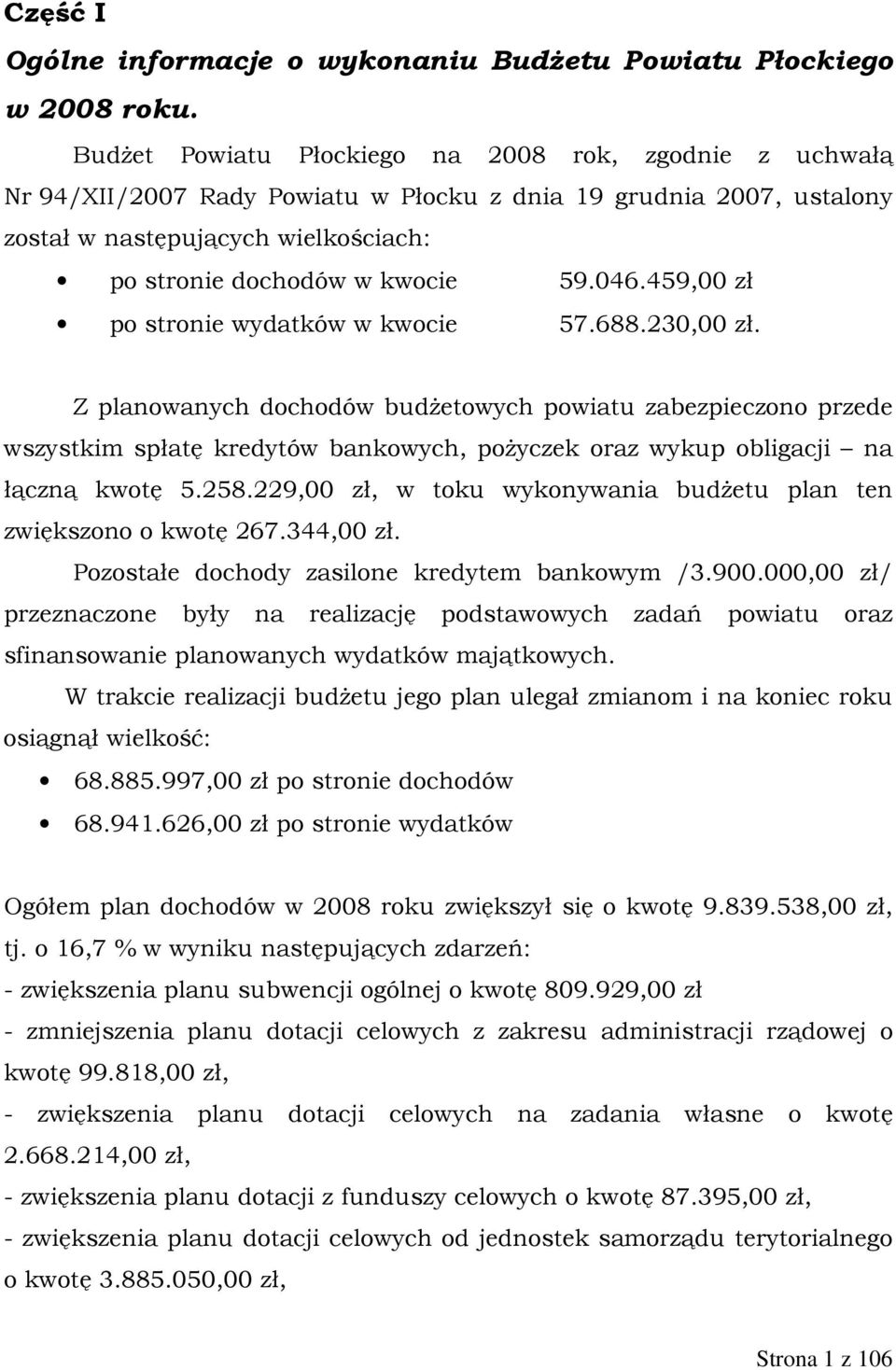 459,00 zł po stronie wydatków w kwocie 57.688.230,00 zł.