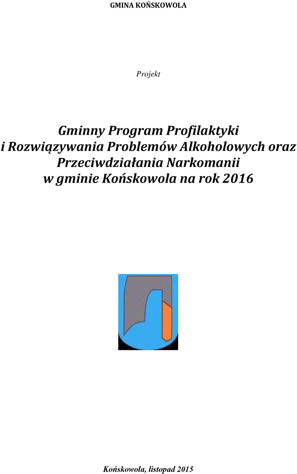 Alkoholowych oraz Przeciwdziałania Narkomanii