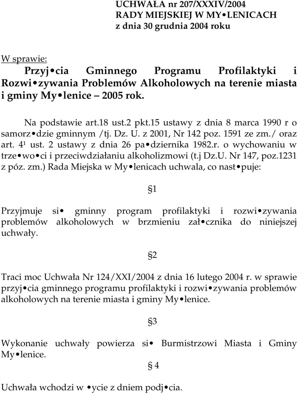 2 ustawy z dnia 26 pa dziernika 1982.r. o wychowaniu w trze wo ci i przeciwdziałaniu alkoholizmowi (t.j Dz.U. Nr 147, poz.1231 z póz. zm.