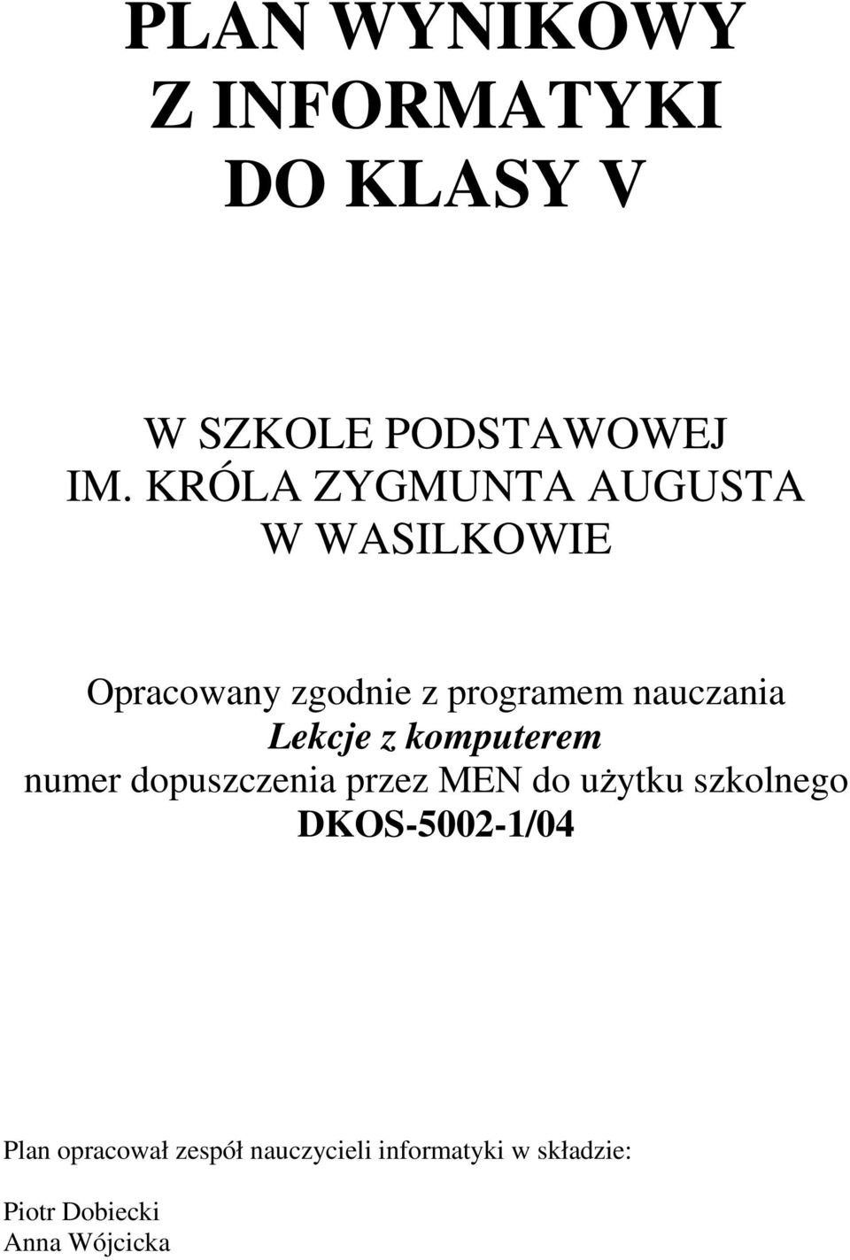 Lekcje z komputerem numer dopuszczenia przez MEN do uŝytku szkolnego