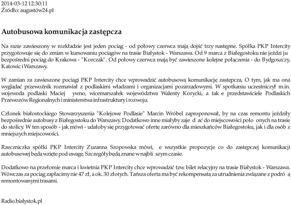 Od połowy czerwca mają być zawieszone kolejne połączenia - do Bydgoszczy, Katowic i Warszawy. W zamian za zawieszone pociągi PKP Intercity chce wprowadzić autobusową komunikację zastępczą.