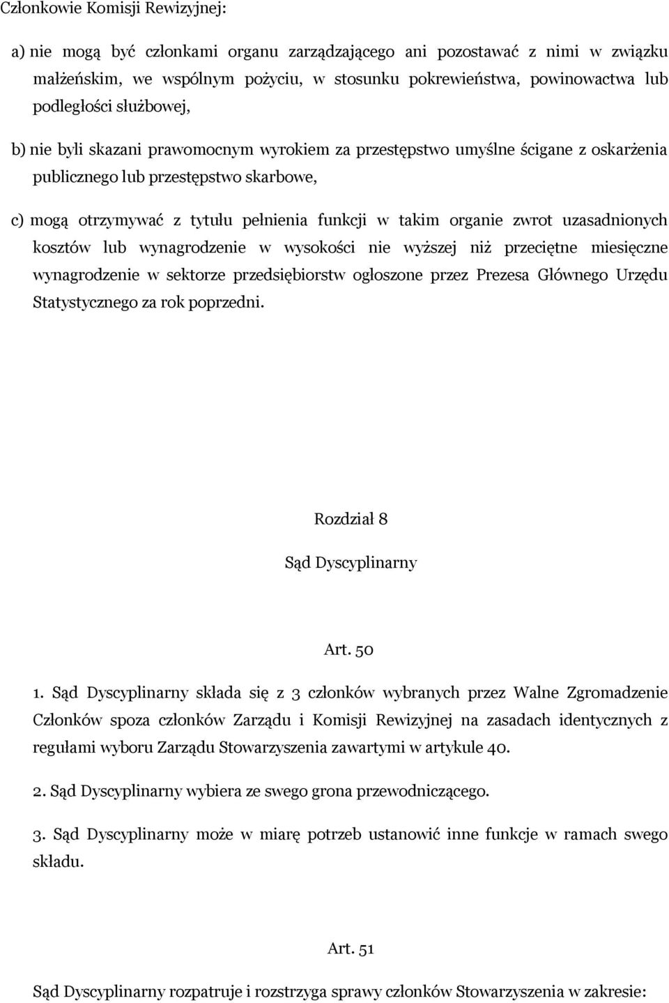 zwrot uzasadnionych kosztów lub wynagrodzenie w wysokości nie wyższej niż przeciętne miesięczne wynagrodzenie w sektorze przedsiębiorstw ogłoszone przez Prezesa Głównego Urzędu Statystycznego za rok